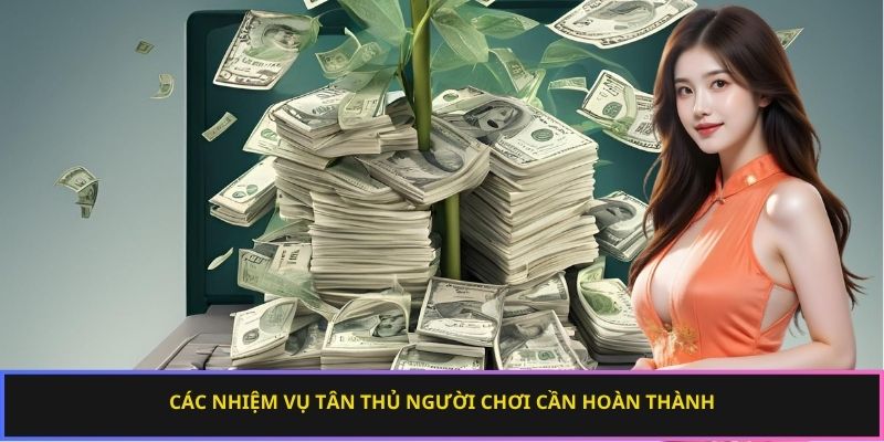Các nhiệm vụ tân thủ người chơi cần hoàn thành